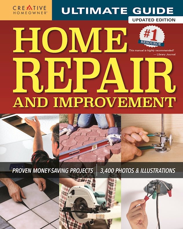 Ultimate Guide to Home Repair and Improvement, Updated Edition - Fox Chapel Publishing Co.