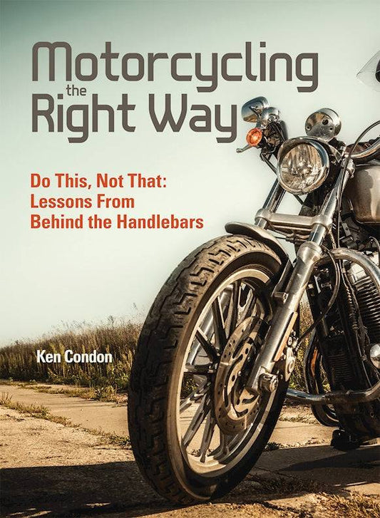 Motorcycling the Right Way
