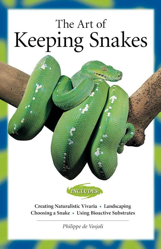 The Art of Keeping Snakes - Fox Chapel Publishing Co.