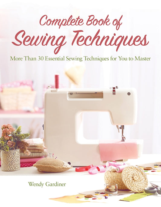 Complete Book of Sewing Techniques - Fox Chapel Publishing Co.