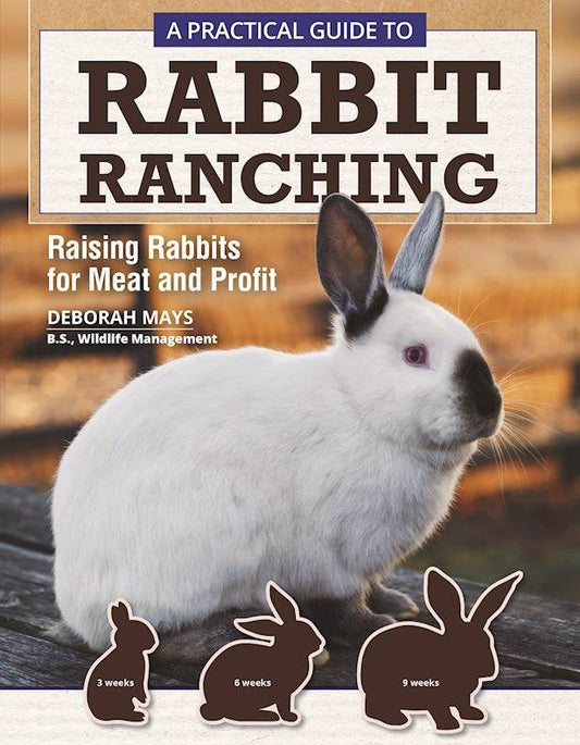 A Practical Guide to Rabbit Ranching - Fox Chapel Publishing Co.