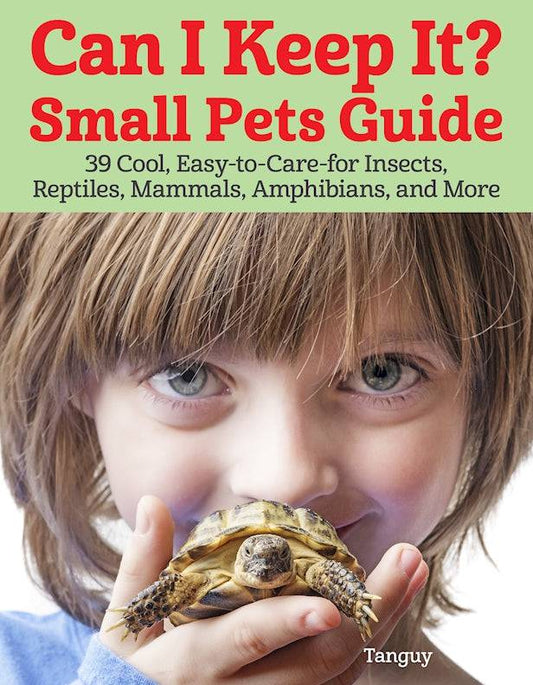 Can I Keep It? Small Pets Guide - Fox Chapel Publishing Co.