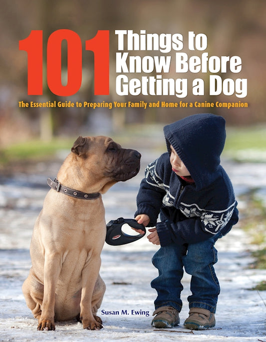 101 Things to Know Before Getting a Dog - Fox Chapel Publishing Co.