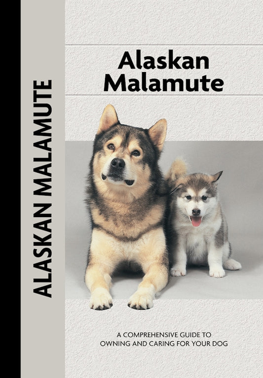 Alaskan Malamute (Comprehensive Owner's Guide) - Fox Chapel Publishing Co.