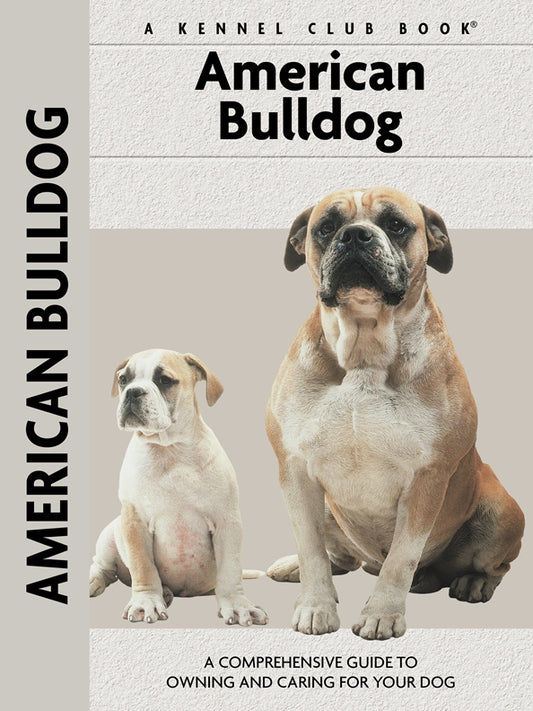 American Bulldog (Comprehensive Owner's Guide) - Fox Chapel Publishing Co.