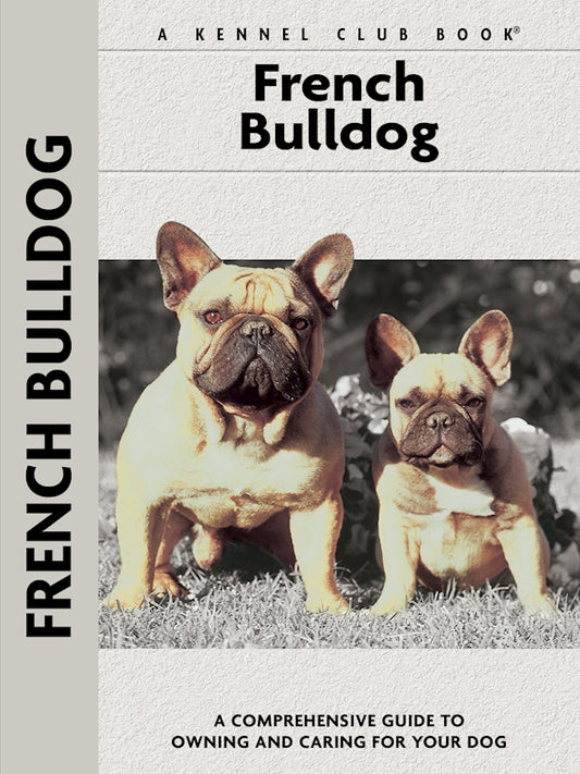 French Bulldog (Comprehensive Owner's Guide) - Fox Chapel Publishing Co.