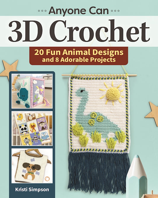 Anyone Can 3D Crochet - Fox Chapel Publishing Co.