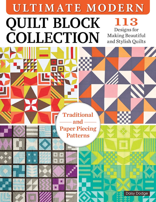 Ultimate Modern Quilt Block Collection - Fox Chapel Publishing Co.