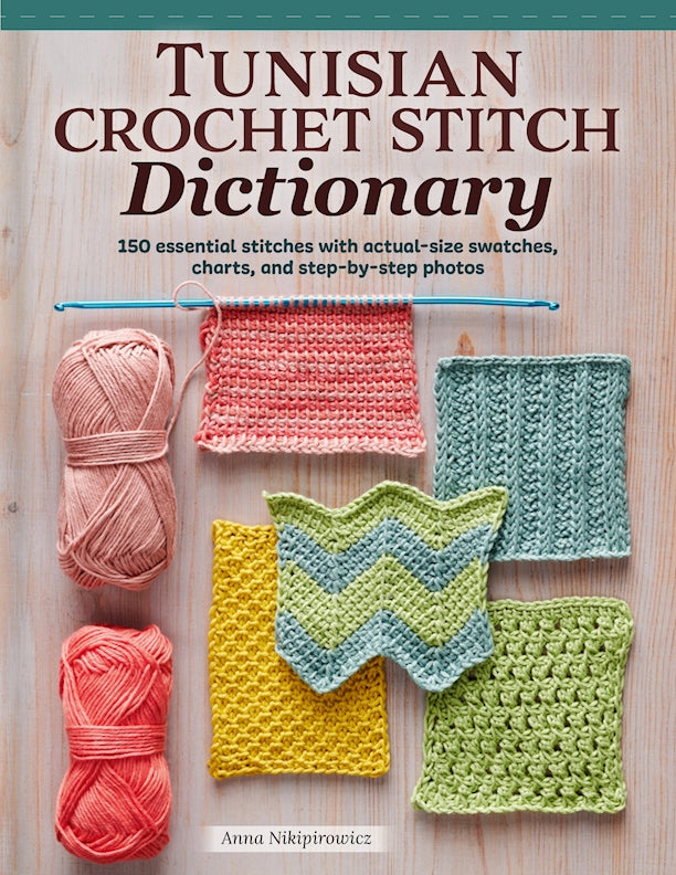 Tunisian Crochet Stitch Dictionary - Fox Chapel Publishing Co.