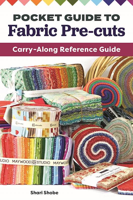 Pocket Guide to Fabric Pre-cuts - Fox Chapel Publishing Co.