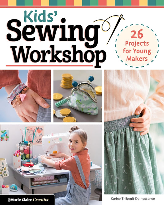 Kids' Sewing Workshop - Fox Chapel Publishing Co.