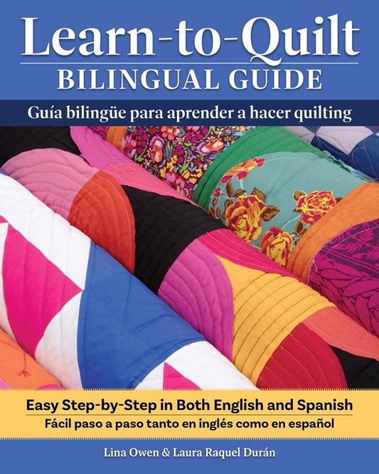 Learn - to - Quilt Bilingual Guide/Guía bilingüe para aprender a hacer quilting - Fox Chapel Publishing Co.