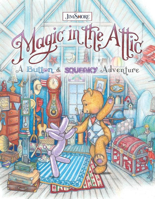 Magic in the Attic: A Button and Squeaky Adventure - Fox Chapel Publishing Co.