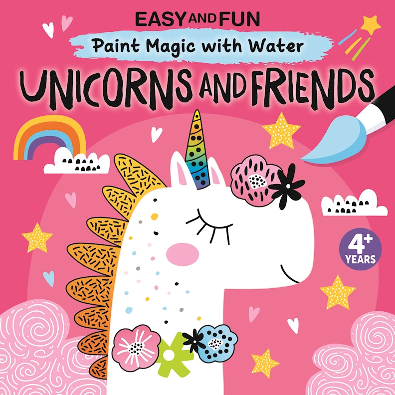 Easy and Fun Paint Magic with Water: Unicorns and Friends [Book]