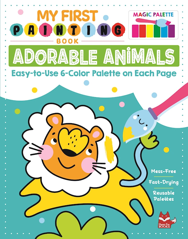 My First Painting Book: Adorable Animals - Fox Chapel Publishing Co.