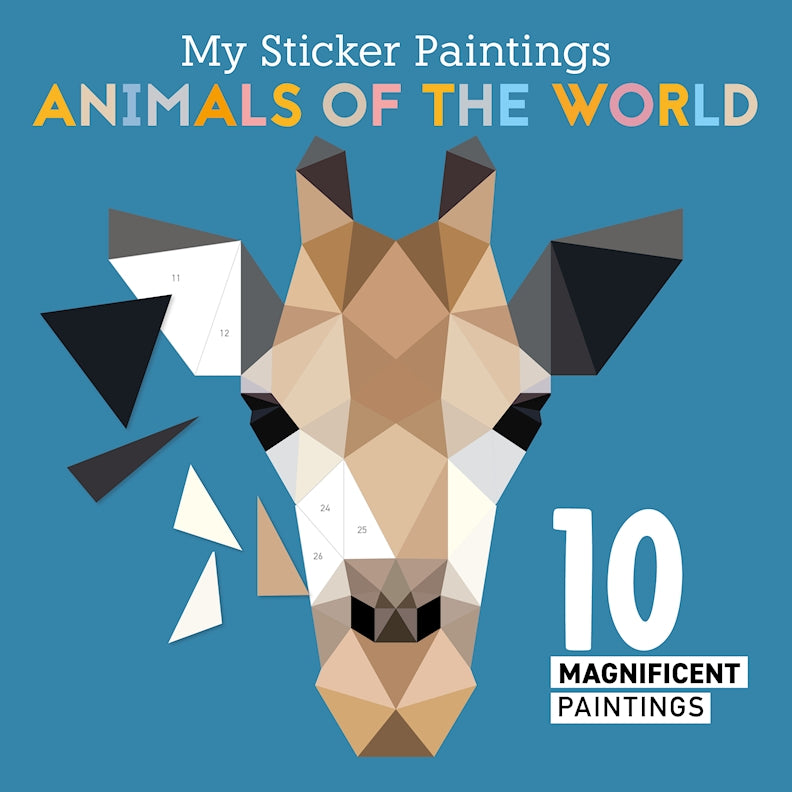 My Sticker Paintings: Animals of the World: 10 Magnificent Paintings [Book]