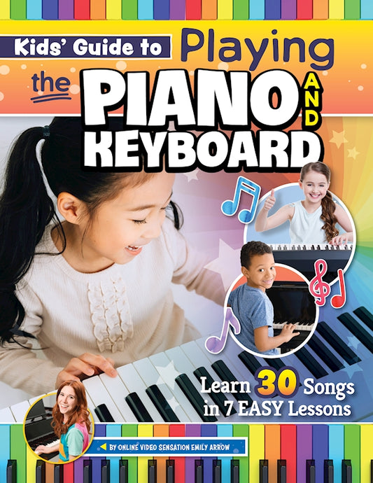 Kids' Guide to Playing the Piano and Keyboard - Fox Chapel Publishing Co.