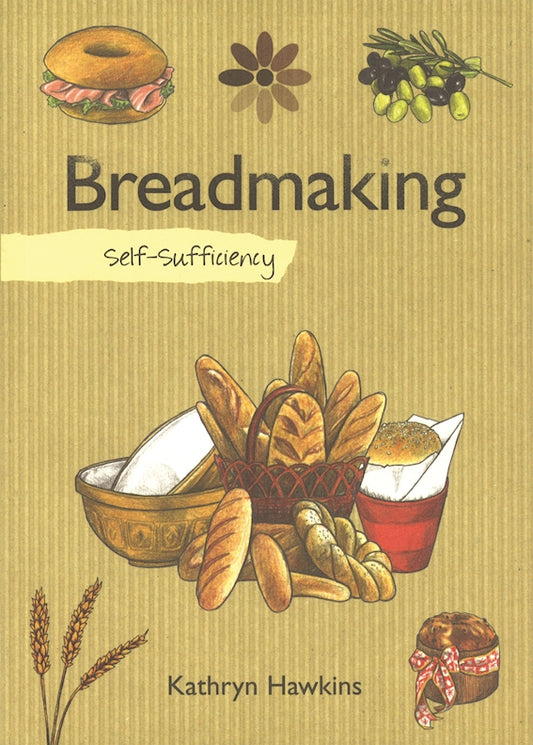Self-Sufficiency: Breadmaking - Fox Chapel Publishing Co.