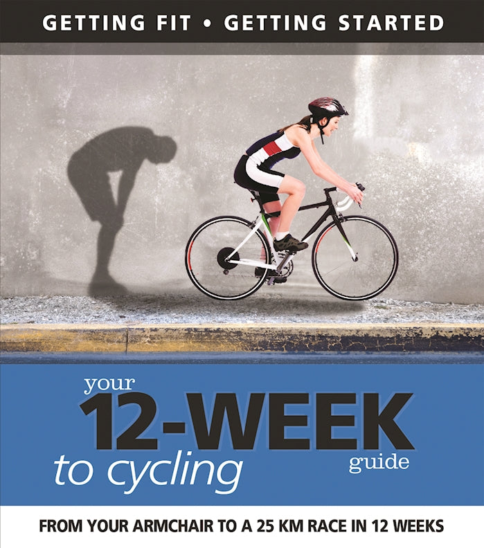 Your 12 Week Guide to Cycling - Fox Chapel Publishing Co.
