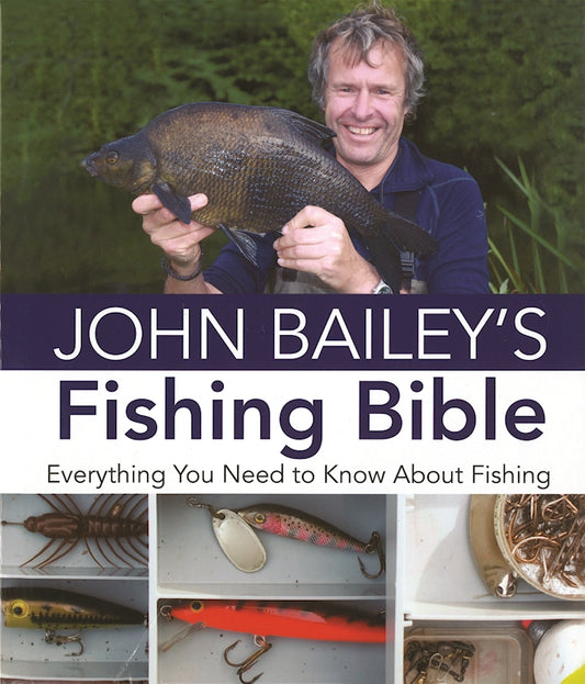John Bailey's Fishing Bible - Fox Chapel Publishing Co.