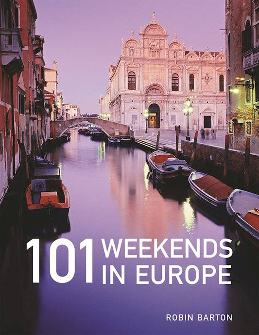 101 Weekends in Europe - Fox Chapel Publishing Co.