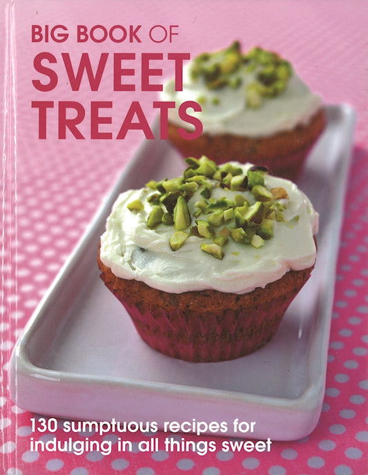 Big Book of Sweet Treats - Fox Chapel Publishing Co.