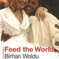 Feed the World: Birhan Woldu and Live Aid