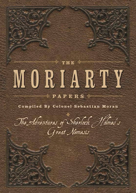 Moriarty Papers, The - Fox Chapel Publishing Co.