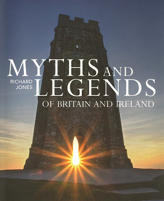 Myths and Legends of Britain and Ireland - Fox Chapel Publishing Co.