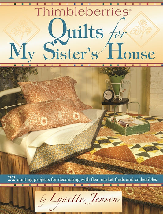 Thimbleberries® Quilts for My Sister's House - Fox Chapel Publishing Co.