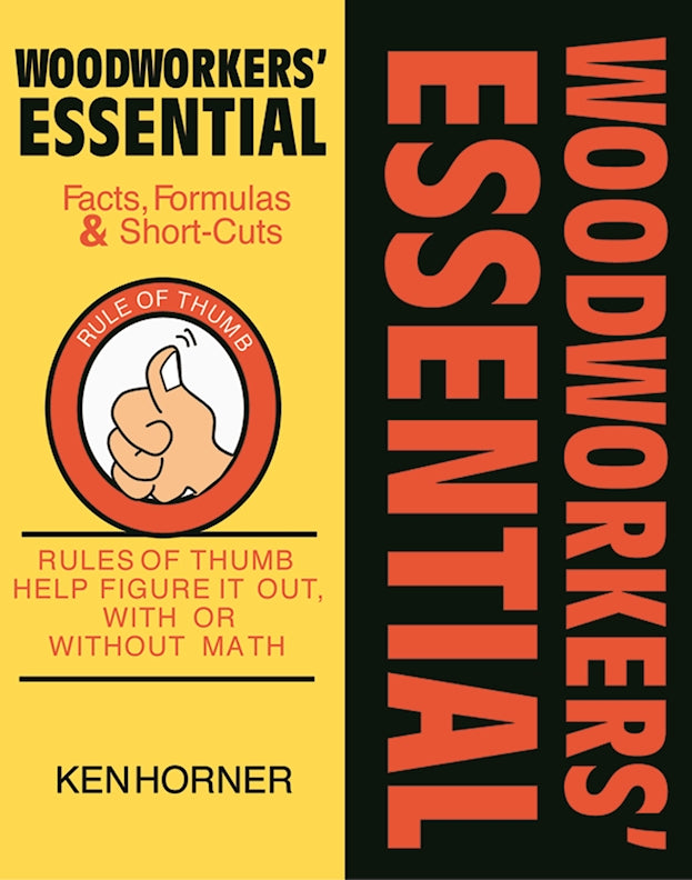 Woodworkers' Essential Facts Formulas & Short-Cuts - Fox Chapel Publishing Co.