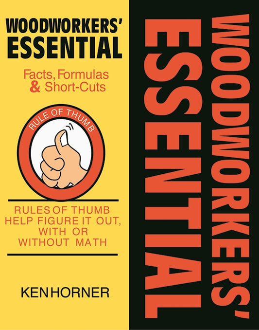 Woodworkers' Essential Facts Formulas & Short-Cuts - Fox Chapel Publishing Co.
