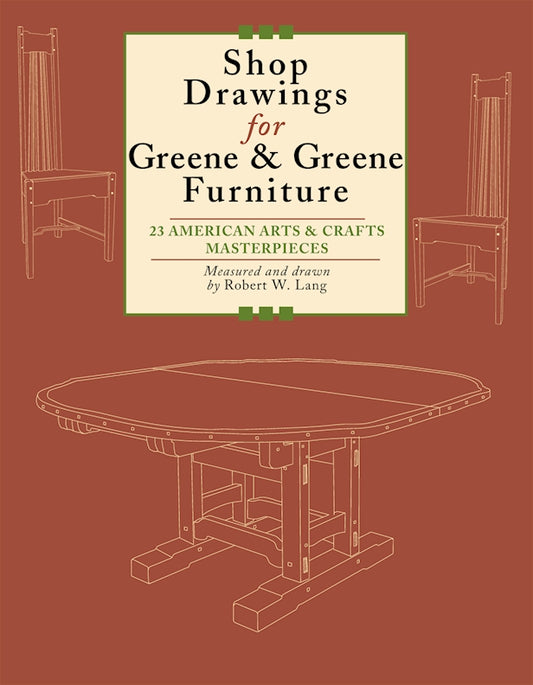 Shop Drawings for Greene & Greene Furniture - Fox Chapel Publishing Co.