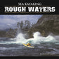 Sea Kayaking Rough Waters