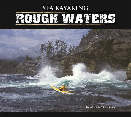 Sea Kayaking Rough Waters - Fox Chapel Publishing Co.