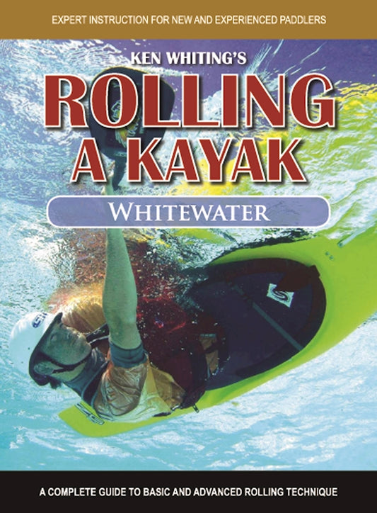Rolling a Kayak - Whitewater - Fox Chapel Publishing Co.