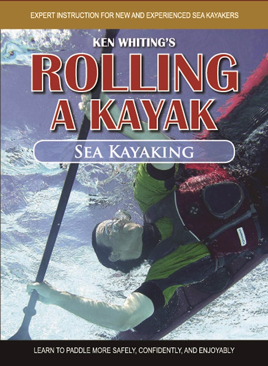 Rolling a Kayak - Sea Kayak - Fox Chapel Publishing Co.