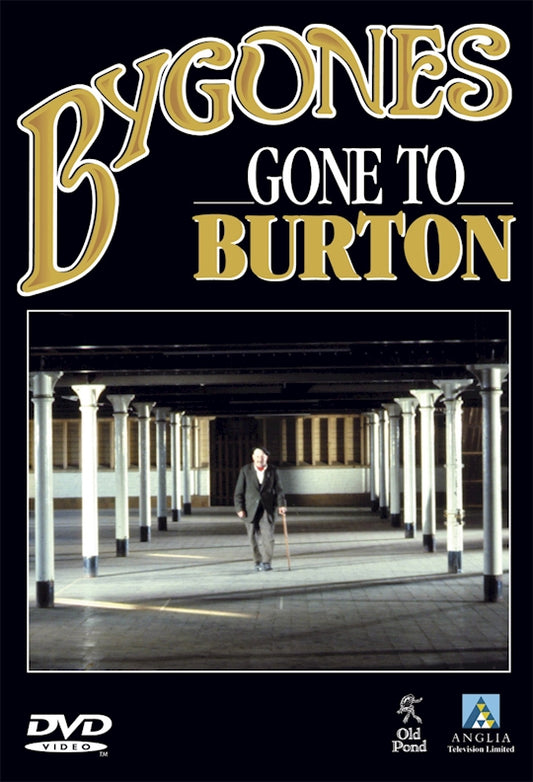 Bygones: Gone To Burton (DVD) - Fox Chapel Publishing Co.
