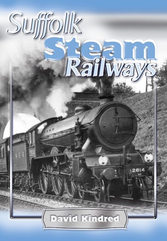 Suffolk Steam Railways - Fox Chapel Publishing Co.