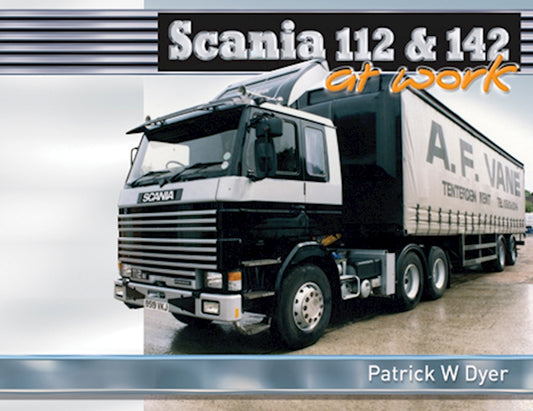 Scania 112 & 142: At Work - Fox Chapel Publishing Co.