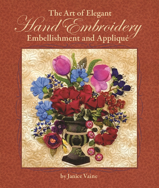 The Art of Elegant Hand Embroidery Embellishment and Applique - Fox Chapel Publishing Co.