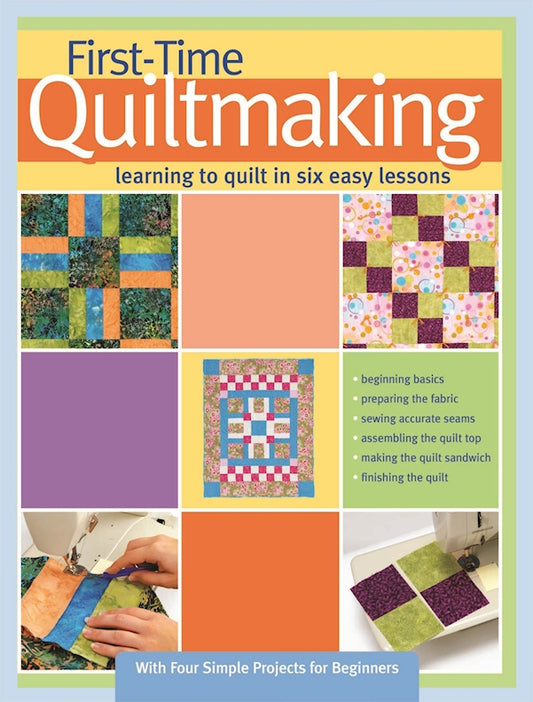 First-Time Quiltmaking - Fox Chapel Publishing Co.