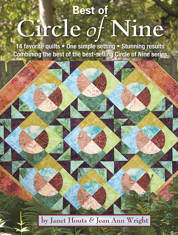 Best of Circle of Nine: 14 Favorite Quilts * One Simple Setting * Stunning Results Combining the Best of the Best-Selling Circle of Nine Series [Book]