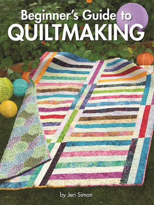 Beginner's Guide to Quiltmaking - Fox Chapel Publishing Co.