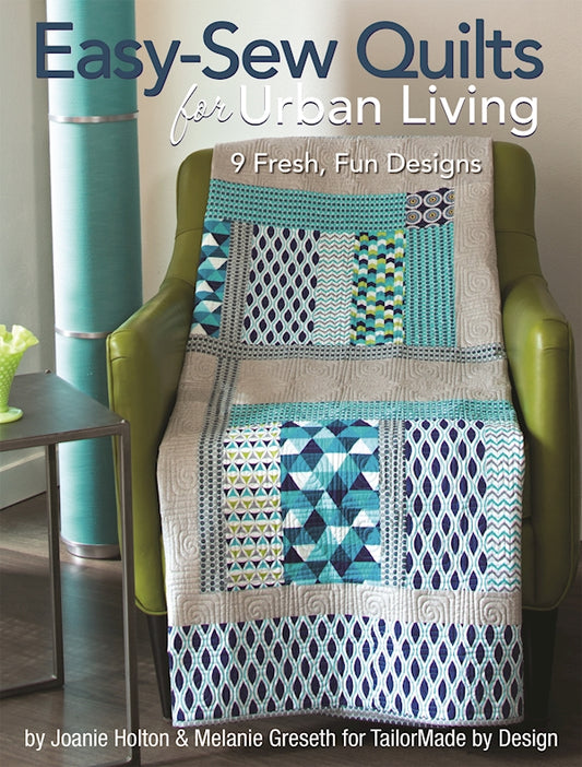 Easy-Sew Quilts for Urban Living - Fox Chapel Publishing Co.