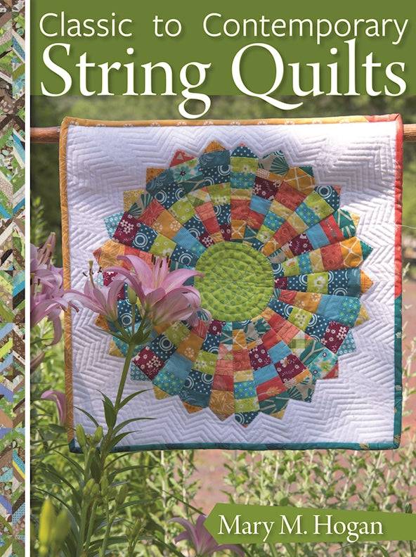 Classic to Contemporary String Quilts - Fox Chapel Publishing Co.