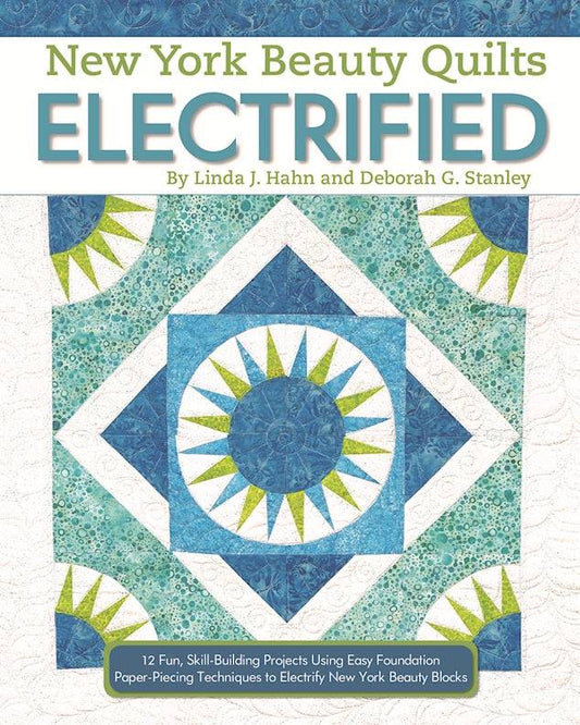 New York Beauty Quilts Electrified - Fox Chapel Publishing Co.