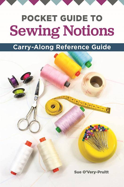 Pocket Guide to Sewing Notions - Fox Chapel Publishing Co.