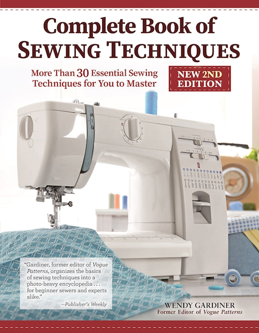 Complete Book of Sewing Techniques, New 2nd Edition (HCHS) - Fox Chapel Publishing Co.