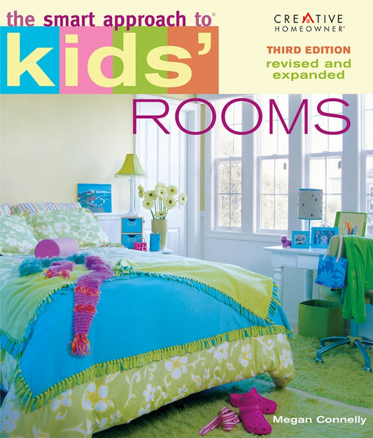 The Smart Approach to® Kids' Rooms, 3rd edition - Fox Chapel Publishing Co.